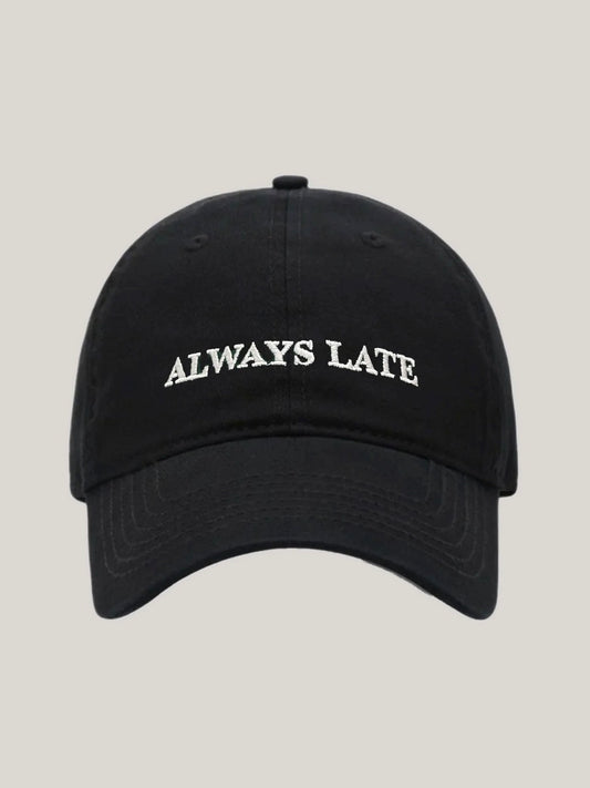 [預購] ALWAYS LATE 刺繡鴨舌帽